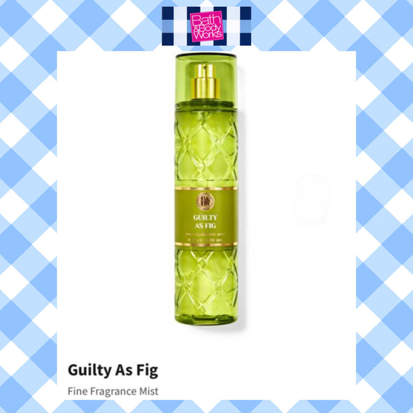 Bath & Body Works 🇺🇸 GUILTY AS FIG Fine Fragrance Mist 8 fl oz /236mL