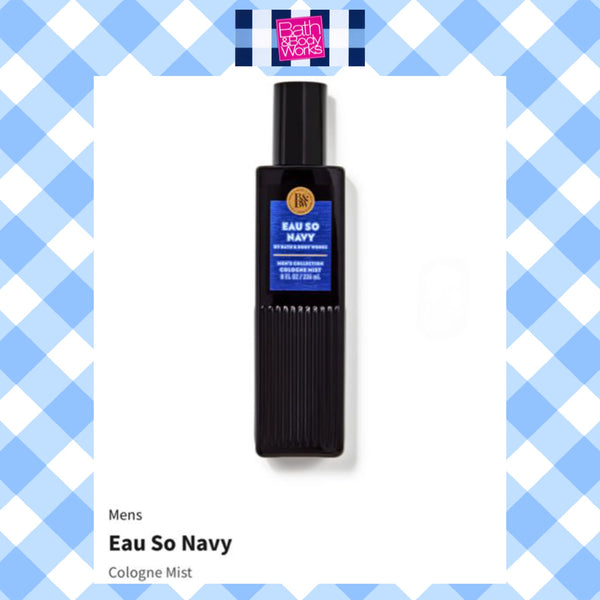 Bath & Body Works 🇺🇸 EAU SO NAVY Mens Cologne Mist 8 fl oz /236mL