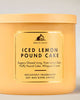 Bath & Body Works 🇺🇸 ICED LEMON POUND CAKE 3-wick Candle 14.5 oz / 411 g