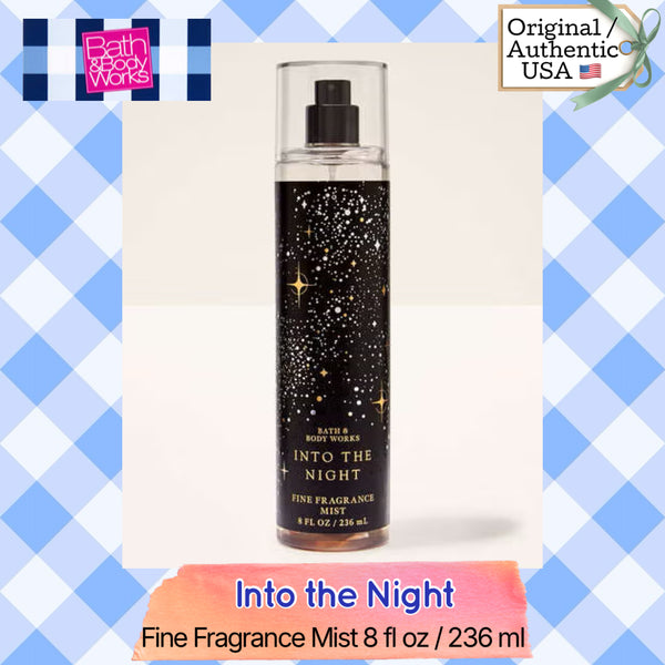 Bath & Body Works 🇺🇸 INTO THE NIGHT Fine Fragrance Mist 8 fl oz /236mL