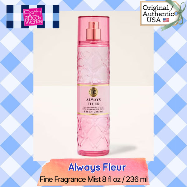 Bath & Body Works 🇺🇸 ALWAYS FLEUR Fine Fragrance Mist 8 fl oz /236mL