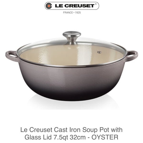 Le Creuset Cast Iron Classic Soup Pot with Glass Lid 7.5qt 32cm - OYSTER